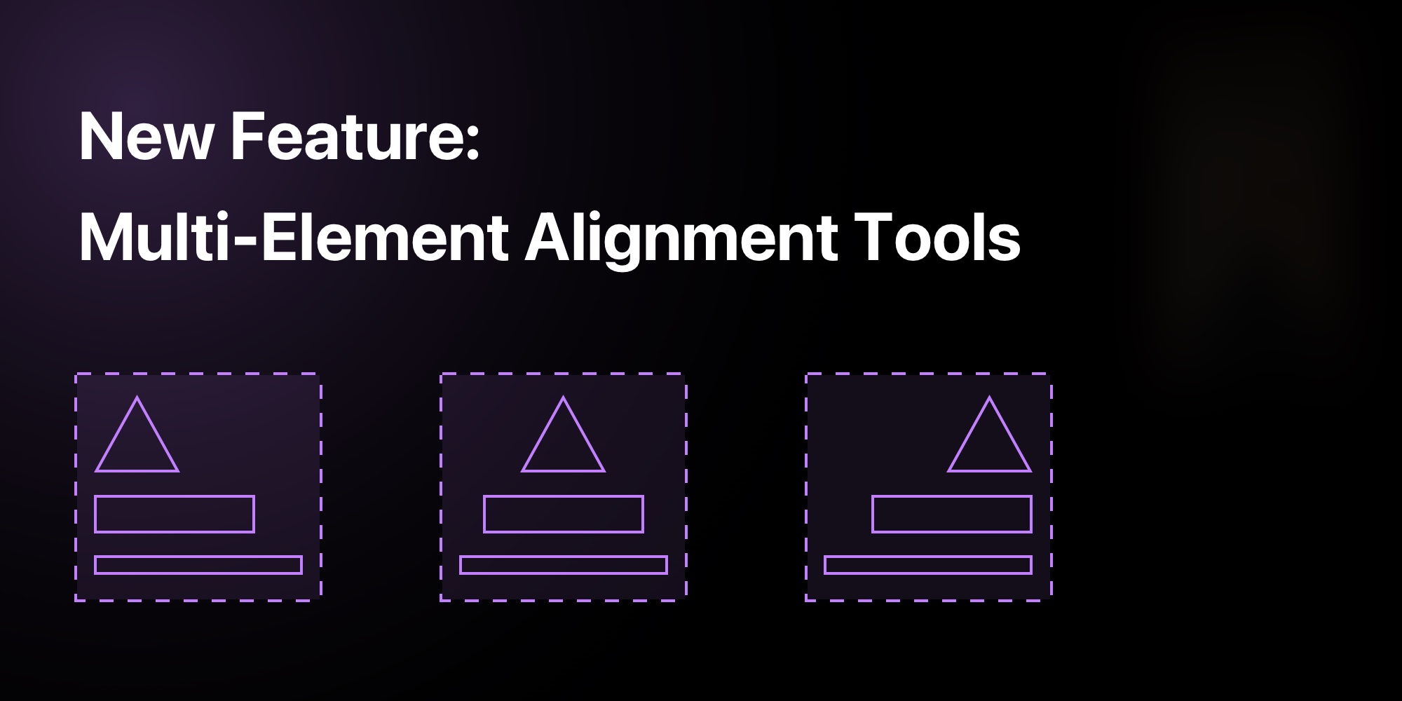 New Feature: Multi-Element Alignment Tools