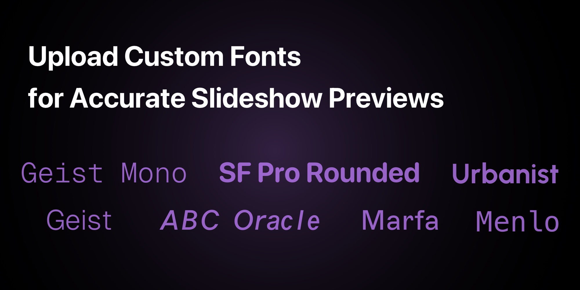 Upload Custom Fonts for Accurate Slideshow Previews