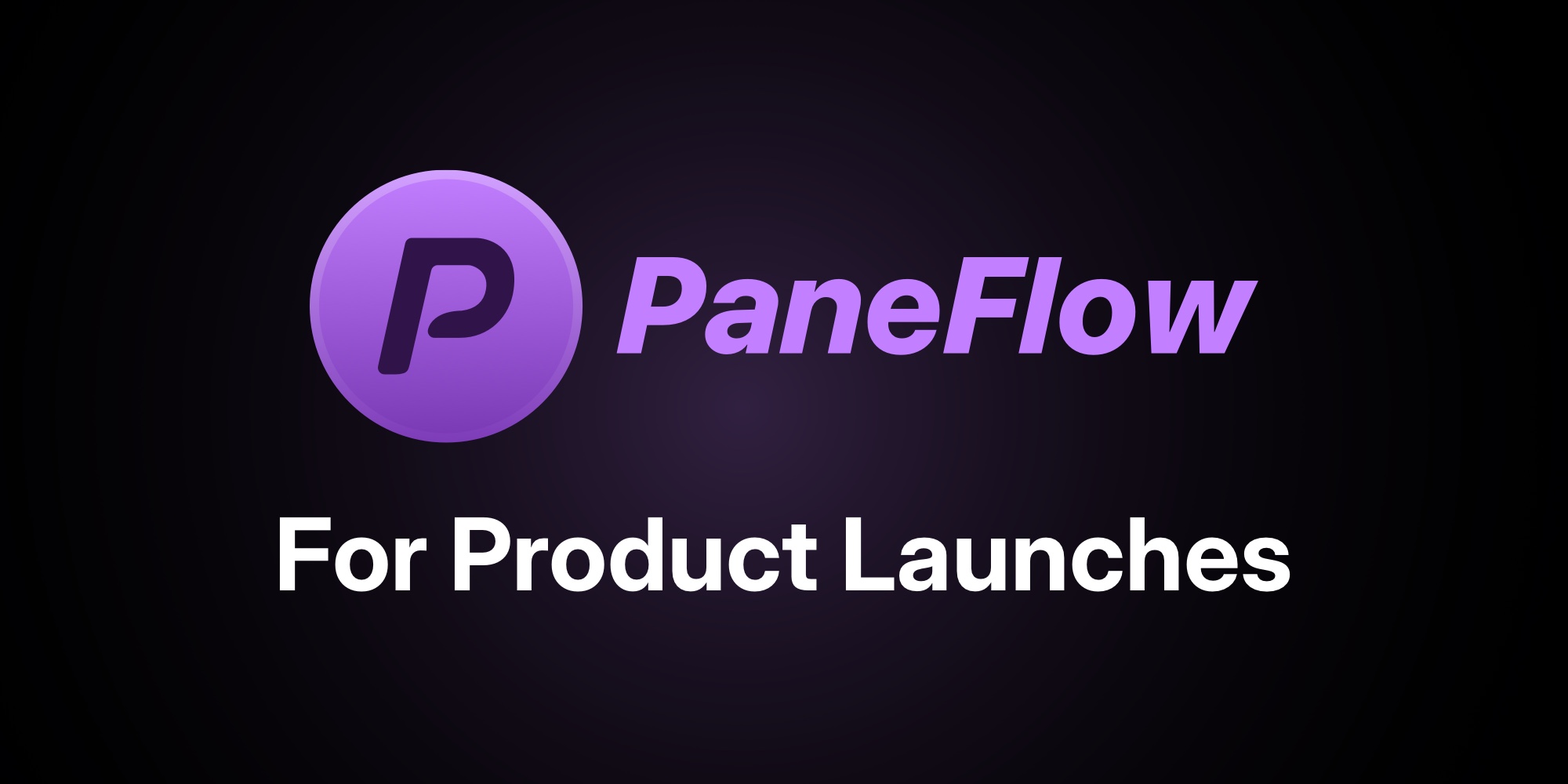 PaneFlow for Product Launches